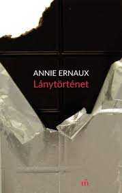 Annie Ernaux Lánytörténet